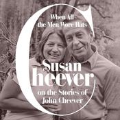 When All the Men Wore Hats by  Susan Cheever audiobook