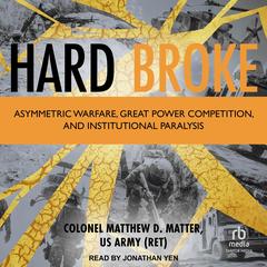 Hard Broke by Matthew D. Matter, US Army (Ret) audiobook