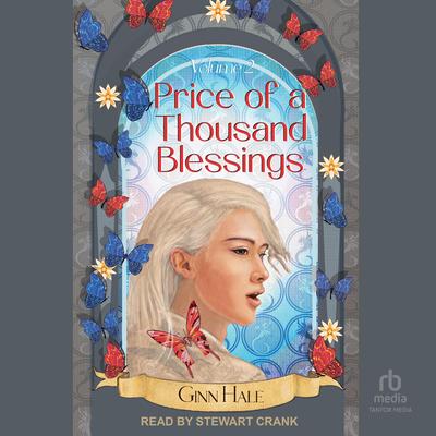 Price of a Thousand Blessings Volume 2 by Ginn Hale audiobook