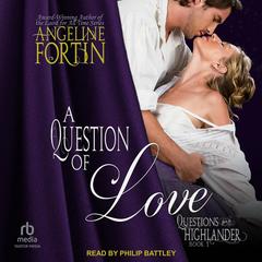 A Question of Love by Angeline Fortin audiobook