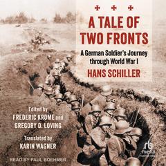 A Tale of Two Fronts by Hans Schiller audiobook
