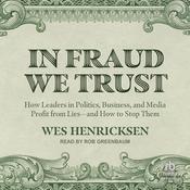 In Fraud We Trust by  Wes Henricksen audiobook