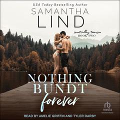 Nothing Bundt Forever by Samantha Lind audiobook