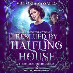Rescued by Halfling House by Victoria Vassallo audiobook