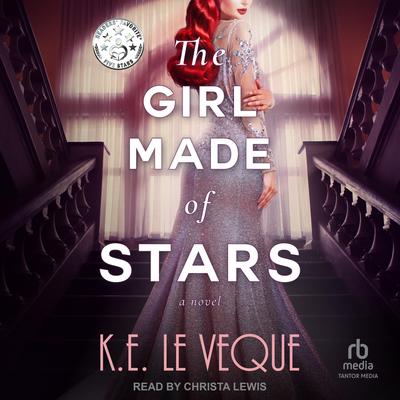 The Girl Made of Stars by K.E. Le Veque audiobook