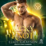 Lucky or Knot by  Eliot Grayson audiobook