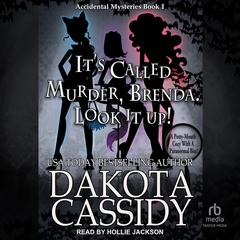 It's Called Murder, Brenda. Look It Up by Dakota Cassidy audiobook