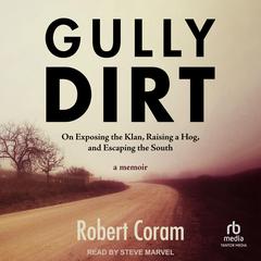 Gully Dirt by Robert Coram audiobook