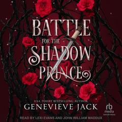 Battle for the Shadow Prince by Genevieve Jack audiobook