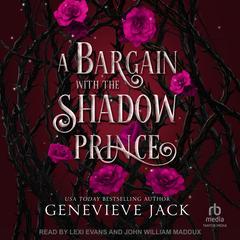 A Bargain With The Shadow Prince by Genevieve Jack audiobook