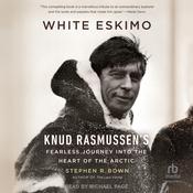 White Eskimo by  Stephen R. Bown audiobook