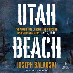Utah Beach by Joseph Balkoski audiobook