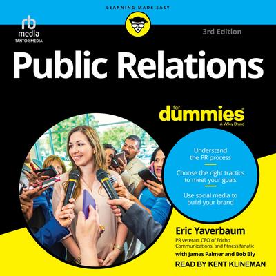 Public Relations For Dummies, 3rd Edition by Eric Yaverbaum audiobook