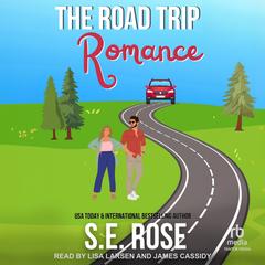 The Road Trip Romance by S.E. Rose audiobook