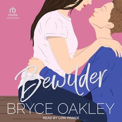 Bewilder by Bryce Oakley audiobook