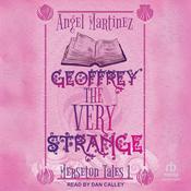 Geoffrey the Very Strange by  Angel Martinez audiobook
