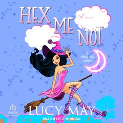 Hex Me Not by Lucy May audiobook