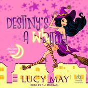Destiny's A Witch by  Lucy May audiobook