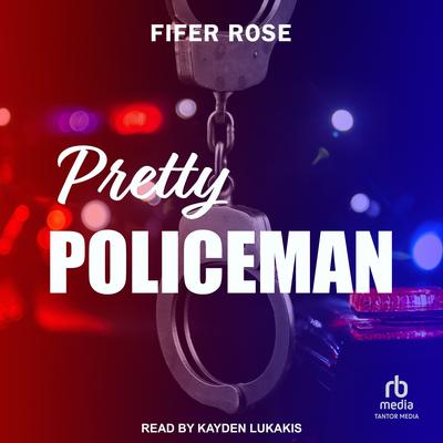 Pretty Policeman by Fifer Rose audiobook