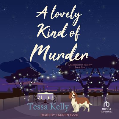 A Lovely Kind of Murder by Tessa Kelly audiobook