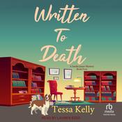 Written to Death by  Tessa Kelly audiobook