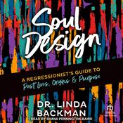 Soul Design by  Dr. Linda Backman audiobook