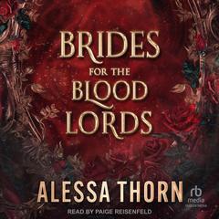 Brides for the Blood Lords by Alessa Thorn audiobook