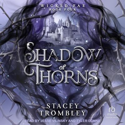 Shadow of Thorns by Stacey Trombley audiobook