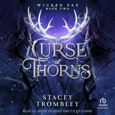 Curse of Thorns by Stacey Trombley audiobook
