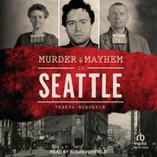Murder & Mayhem in Seattle by  Teresa Nordheim audiobook