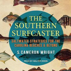 The Southern Surfcaster by S. Cameron Wright audiobook