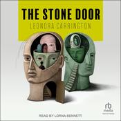 The Stone Door by  Leonora Carrington audiobook