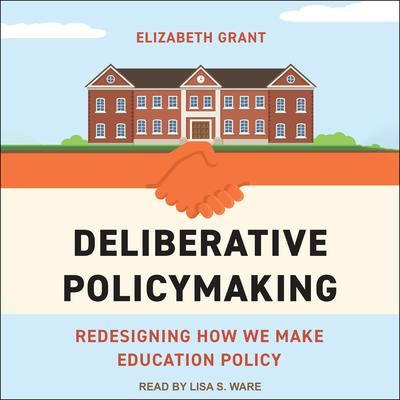 Deliberative Policymaking by Elizabeth Grant audiobook