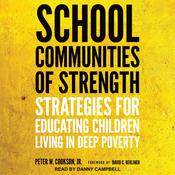 School Communities of Strength by  Peter W. Cookson Jr. audiobook