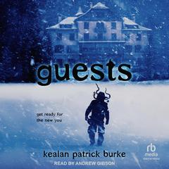 Guests by Kealan Patrick Burke audiobook