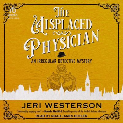 The Misplaced Physician by Jeri Westerson audiobook
