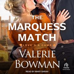 The Marquess Match by Valerie Bowman audiobook