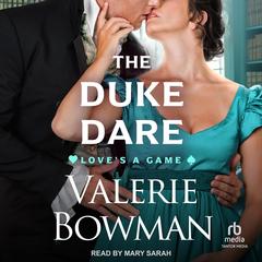 The Duke Dare by Valerie Bowman audiobook
