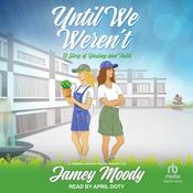 Until We Weren't by  Jamey Moody audiobook