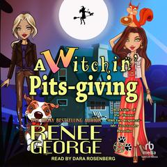 A Witchin' Pitsgiving by Renee George audiobook