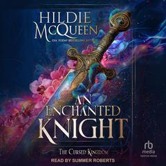 An Enchanted Knight by Hildie McQueen audiobook