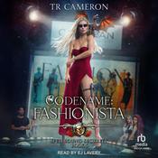 Codename: Fashonista by  TR Cameron audiobook