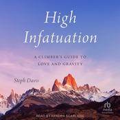 High Infatuation by  Steph Davis audiobook