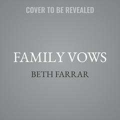 Family Vows by Beth Farrar audiobook