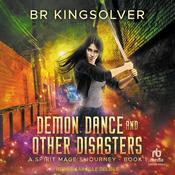 Demon Dance and Other Disasters by  B.R. Kingsolver audiobook