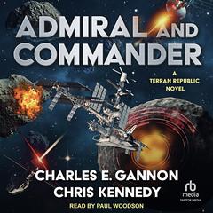 Admiral and Commander by Charles E. Gannon audiobook