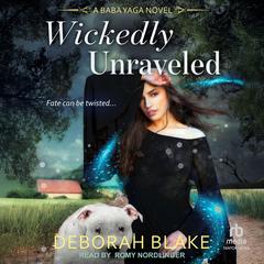 Wickedly Unraveled by Deborah Blake audiobook