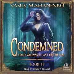 Condemned: Book 9 by Vasily Mahanenko audiobook
