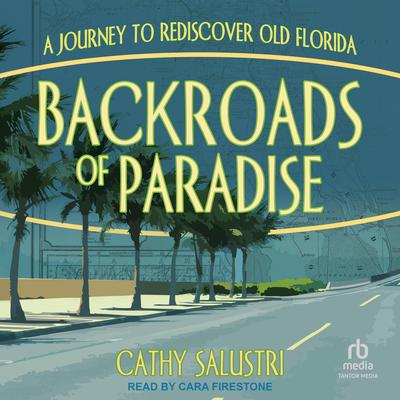Backroads of Paradise by Cathy Salustri audiobook