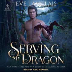 Serving My Dragon by Eve Langlais audiobook